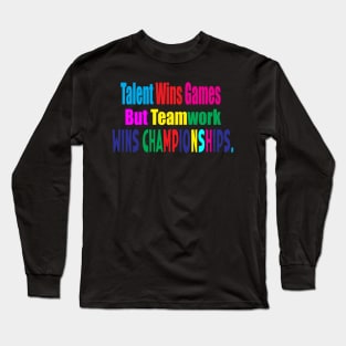 Talent Wins Games Long Sleeve T-Shirt